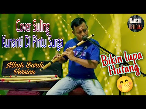 Kunanti di Pintu Surga✓ Cover Suling Dangdut 2021