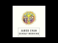 Jared Evan Sunday Morning mp3