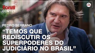 Pedro Serrano analisa o papel do judiciário na democracia brasileira