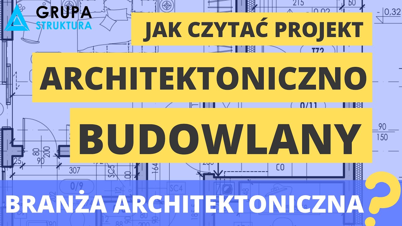 Jak czytać projekt architektoniczno - budowlany - CZĘŚĆ 1 - branża