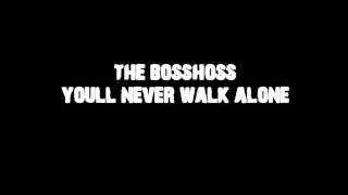 Watch Bosshoss Youll Never Walk Alone video