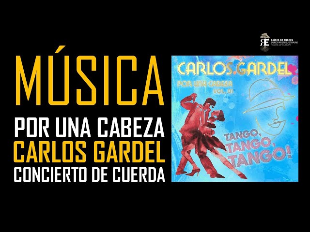 "Por una cabeza", de Carlos Gardel, interpretado por un exquisito "ensemble" de solistas de cuerda