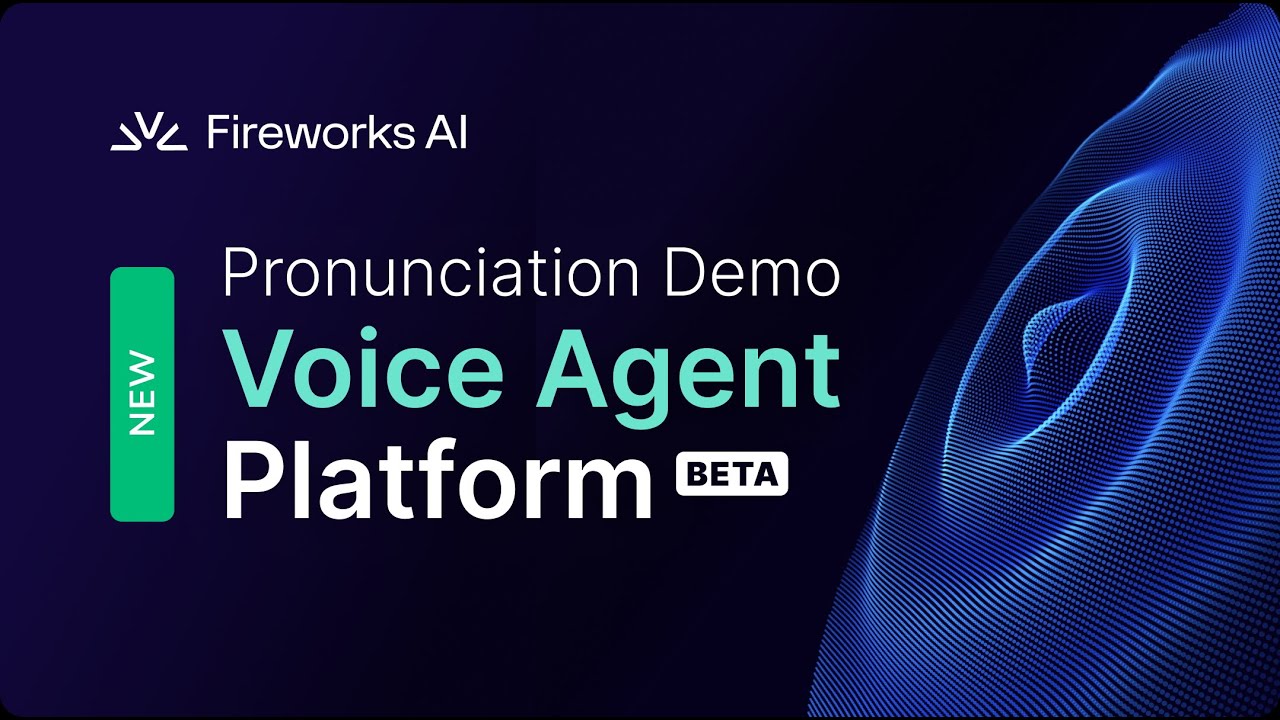 Fireworks AI Voice Agent Platform (Beta) - Pronunciation Demo