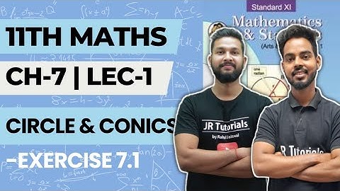 11th Maths 1 | Chapter 7 | Circle & Conics | Exercise 7.1 | Lecture 1 | Maharashtra Board |