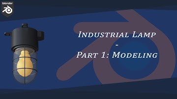 Modeling an Industrial Lamp | Part: 1 | Blender 2.9