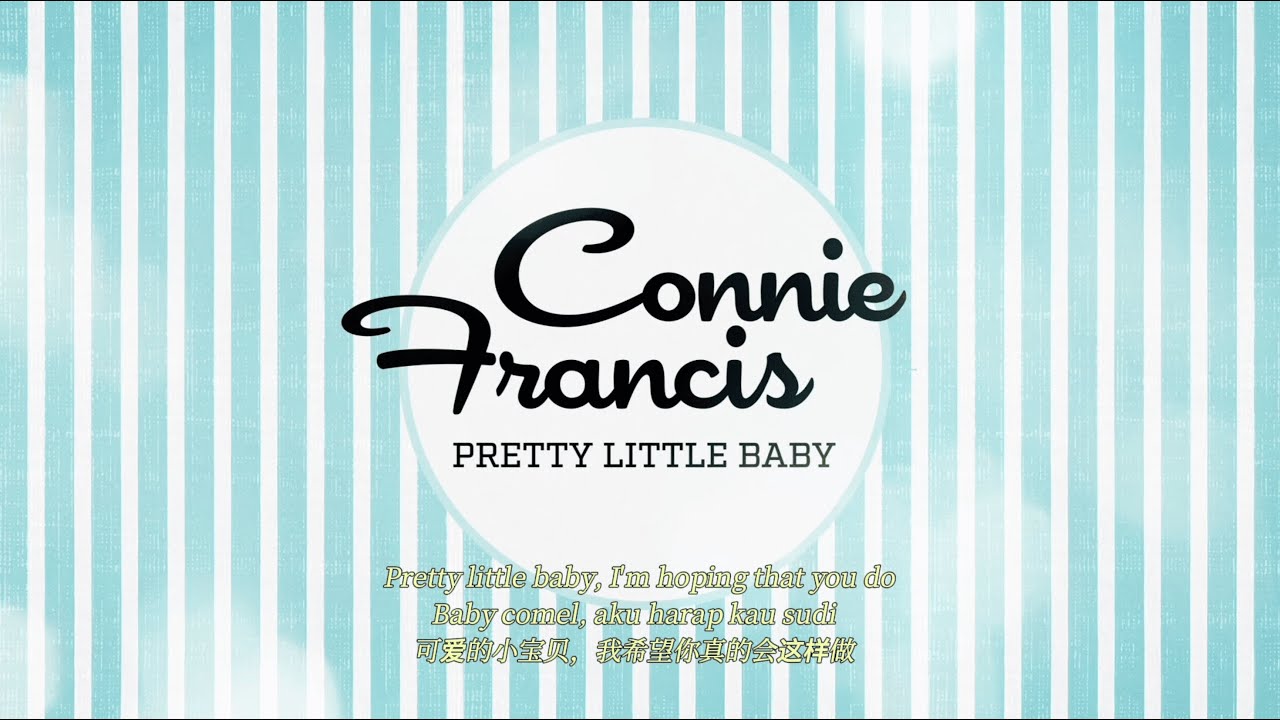 Connie Francis – Pretty Little Baby (Baby Comel 可爱的宝贝) (Bahasa & Mandarin Edition)