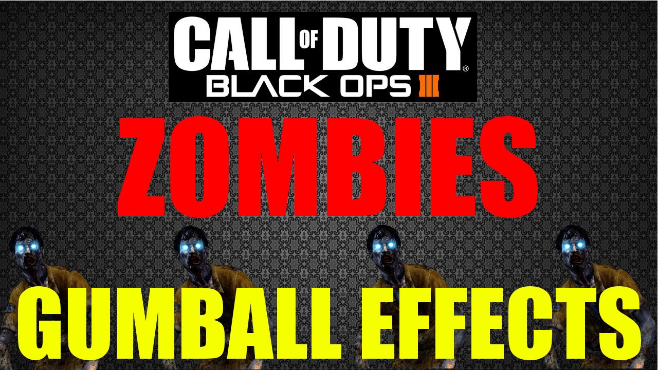 Black Ops 3 Zombies All 25+ Leaked Gumball Effects & Abilities! God Mode, Get All Perks & More!