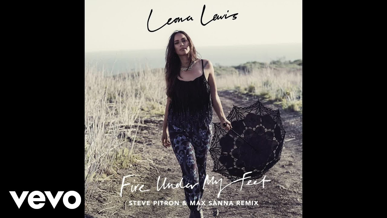 Leona Lewis - Fire Under My Feet (Steve Pitron & Max Sanna Remix) (Official Audio)