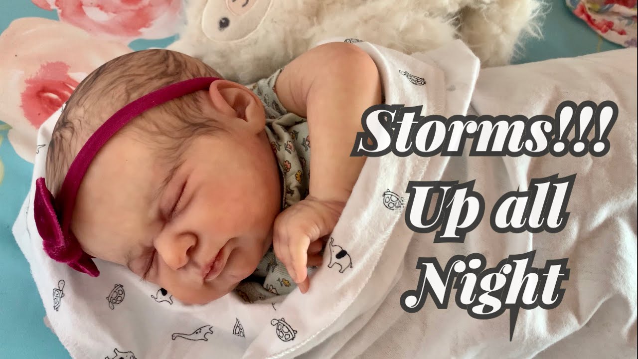 UP ALL NIGHT WITH A NEWBORN | reborn role play | Storms keep up baby Lola