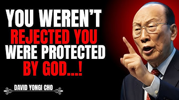 🎥 “You’re Not Rejected — You’re Being Redirected by God | David Yongi Cho”