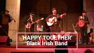 Happy Together' by Black Irish Band