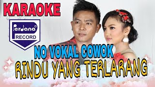 Rindu Yang Terlarang Karaoke Tanpa vokal cowok Broery Marantika