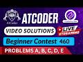 AtCoder Beginner Contest 460 | Video Solution - (A to E) By Aftab Naik | Codehurdle