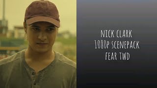nick clark s1-s4 1080p scenepack || fear the walking dead