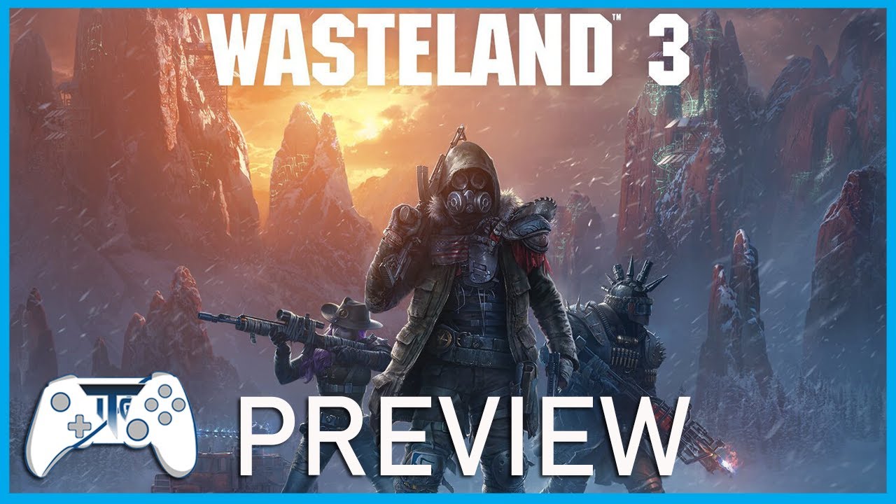 Wasteland 3 Preview An Early Look In The Wastelands YouTube