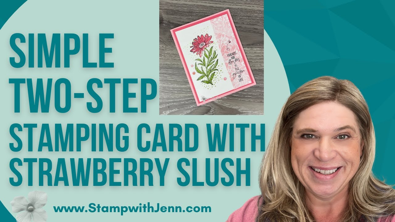 Simple Two-Step Stamping with Strawberry Slush (Featuring "You are Remarkable" Stamp Set)