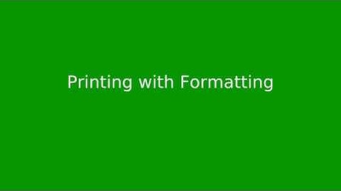 Chapter 2: Printing with Formatting