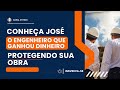 Como o engenheiro José, transformou a proteção de sua obra em mais dinheiro?