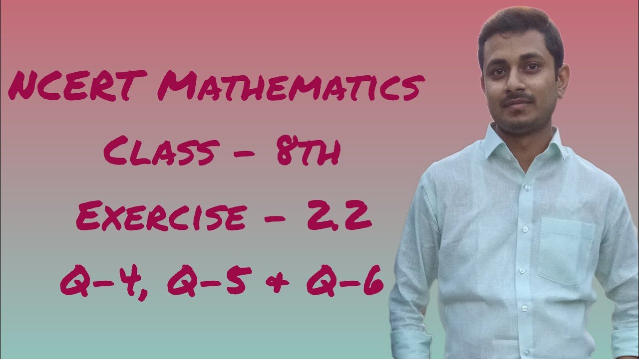 Ncert mathematics class 8 ex 2 2 q 4 q 5 q 6 youtube