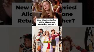 Clueless Sequel Series Confirmed With Alicia Silverstone Returning as Cher!