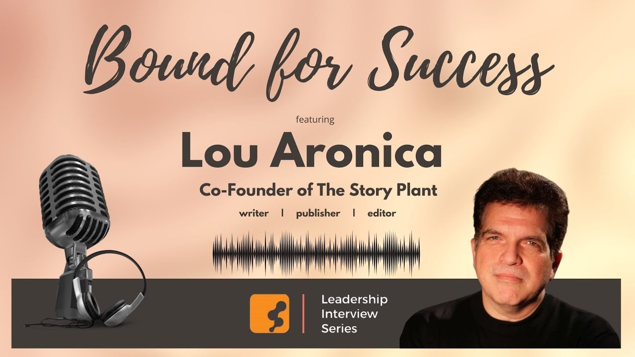 Lou Aronica Co-Founder of The Story Plant : Full Interview 