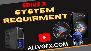 Edius X | System Requirment | Edius X चलाने के लिए सिस्टम की मेमोरी कितनी होनी चाहिए | How
