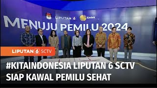 HUT ke-27, Liputan SCTV Luncurkan #Kita Indonesia Sambut Pesta Demokrasi | Liputan 6 Spesial HUT