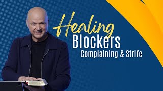 Healing Blockers: Complaining & Strife | Jerry Dirmann