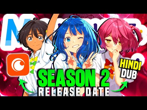 MAKEINE: Too Many Losing Heroines Season 2 Release Date | Hindi |