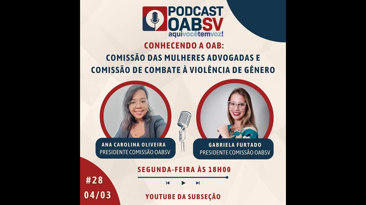 PODCAST OAB SV - ANA CAROLINA OLIVEIRA / GABRIELA FURTADO #28 - YouTube