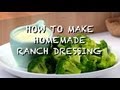 How to Make Homemade Ranch Dressing