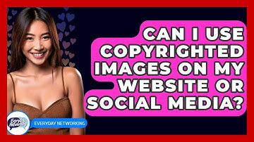 Can I Use Copyrighted Images On My Website Or Social Media? - Everyday-Networking