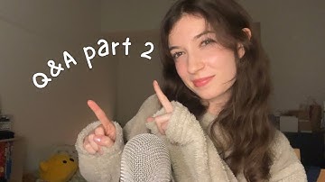 ASMR Q&A part 2! answering your questions ♡ soft spoken rambles