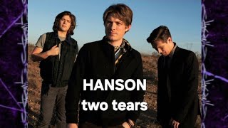 Hanson - two tears (music video) Details