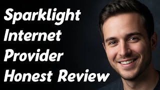 Sparklight Internet Provider Honest Review