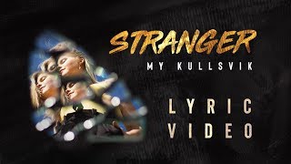 Watch My Kullsvik Stranger video