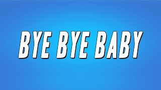 TQ - Bye Bye Baby (Lyrics)