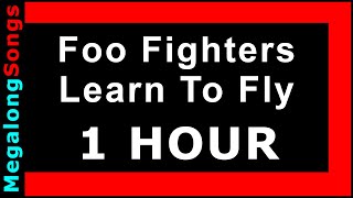 Foo Fighters - Learn To Fly (original) 🔴 [1 HOUR] ✔️