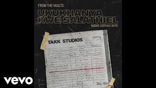 Ukukhanya Kwe Salathiel - Ngambona Ekhalvari