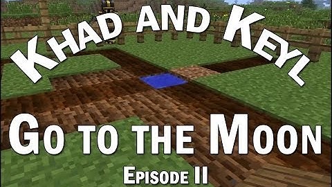 Khad and Keyl go to the Moon (TEKKIT) - Episode 2