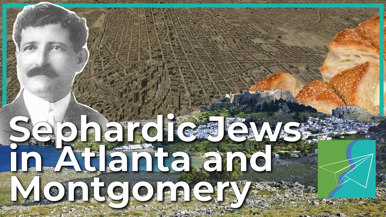 Sephardic Jews in Atlanta and Montgomery (Southern & Jewish Episode 23)