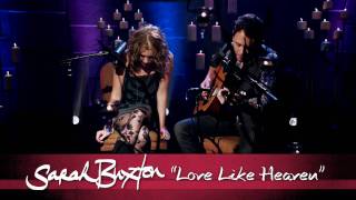 Sarah Buxton "Love Like Heaven"