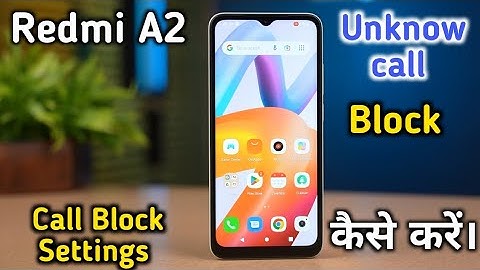 Redmi A2  blacklist setting, how to block contact number in Redmi A2,contact number block kaise kare