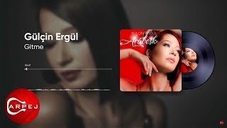 Gülçin Ergül - Gitme (Official Lyric Video) Resimi