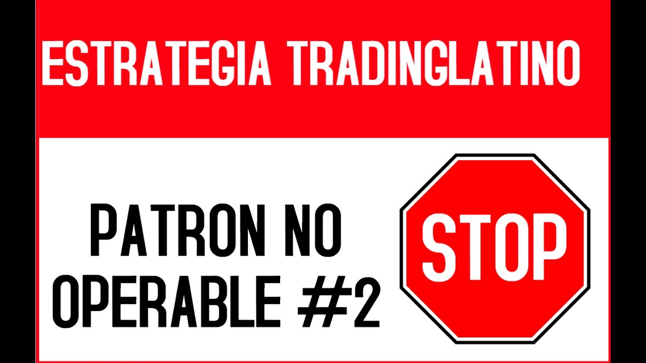 🛑PATRON NO 🚥 OPERABLE # 2 #TRADINGLATINO 🚨 - YouTube