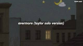 Taylor Swift - Evermore [Taylor Solo Version] (Sub Español)