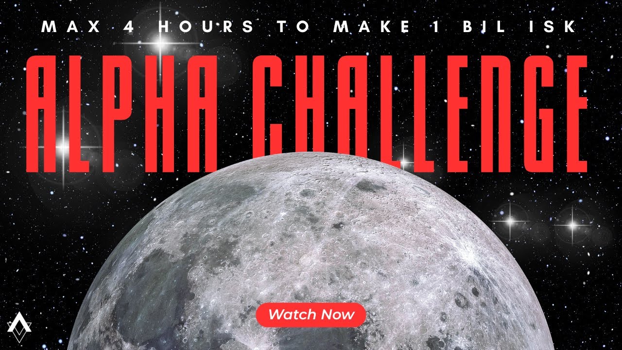 Alpha Challenge - Max 4 Hours to make 1 BILLION ISK - YouTube