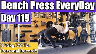 Bench press everyday Day 119 - 135kg Personal Record | 130kg x 6 Sets | Back & Forearm work