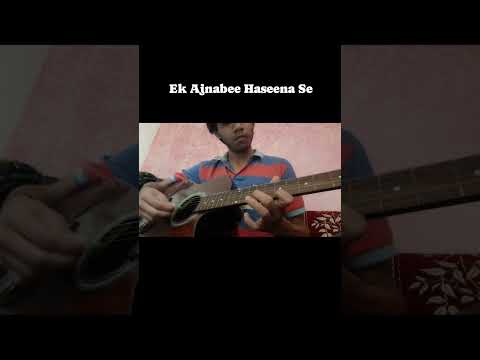 Ek Ajnabee Haseena Se   instrumental  music  song  bollywood  bollywoodsongs  guitar  guitarcover