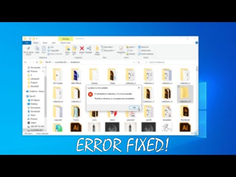 Location is not available. The file or directory is corrupted and unreadable for  Folder